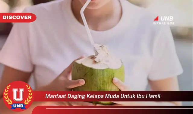 manfaat daging kelapa muda untuk ibu hamil