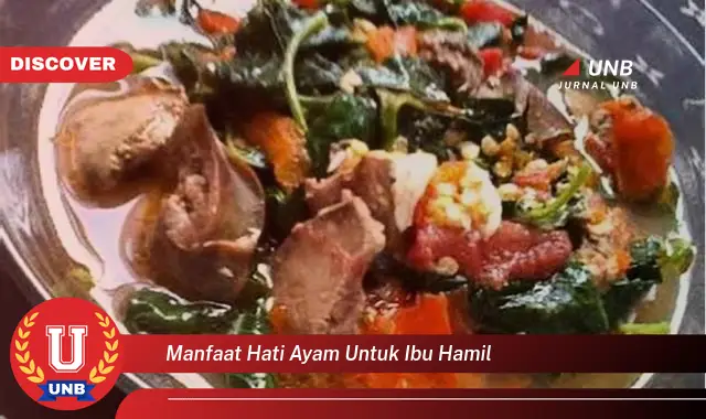 manfaat hati ayam untuk ibu hamil