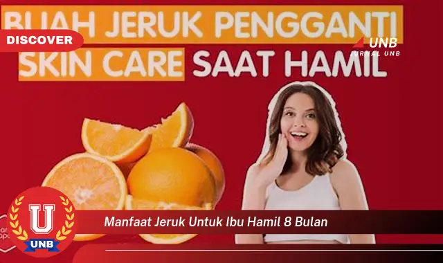 manfaat jeruk untuk ibu hamil 8 bulan