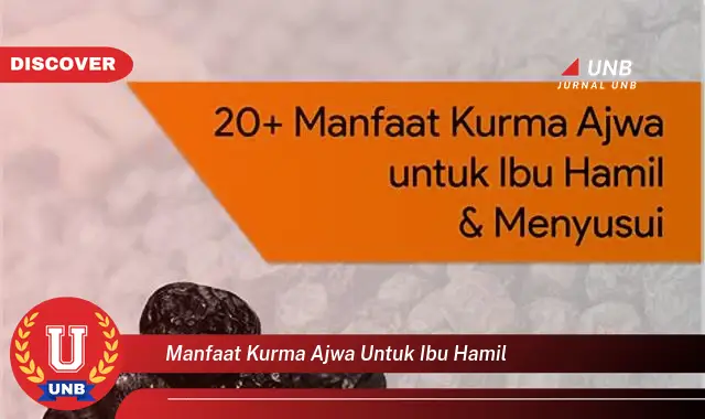 manfaat kurma ajwa untuk ibu hamil