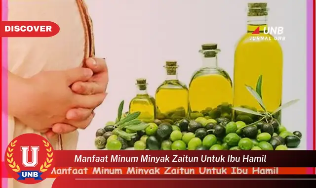 manfaat minum minyak zaitun untuk ibu hamil