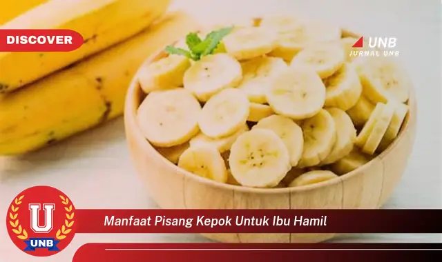 manfaat pisang kepok untuk ibu hamil