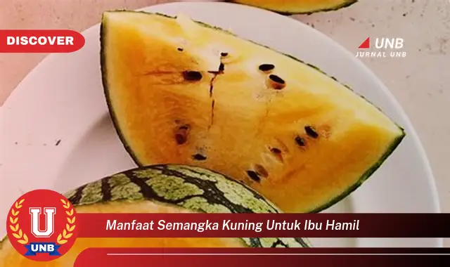 manfaat semangka kuning untuk ibu hamil