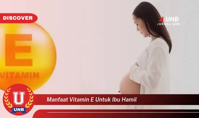 manfaat vitamin e untuk ibu hamil