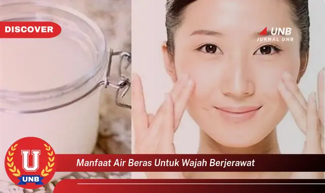 manfaat air beras untuk wajah berjerawat