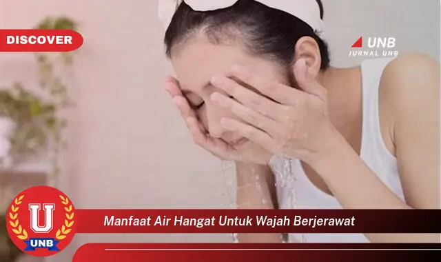 manfaat air hangat untuk wajah berjerawat