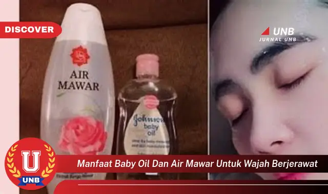manfaat baby oil dan air mawar untuk wajah berjerawat