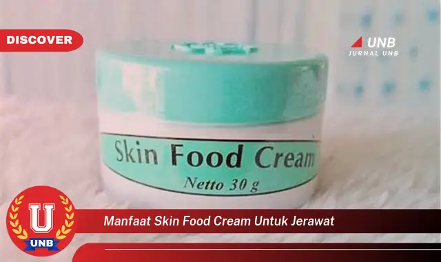 manfaat skin food cream untuk jerawat