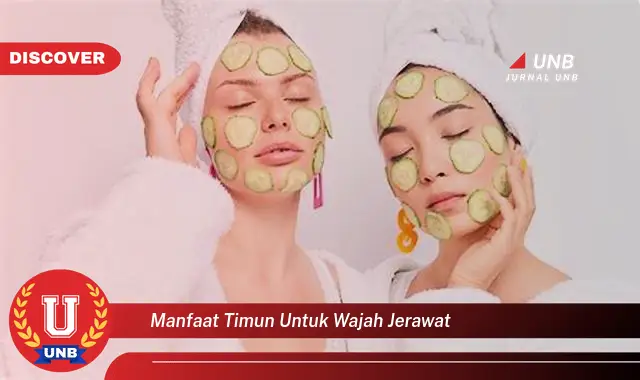 manfaat timun untuk wajah jerawat