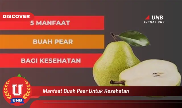 Kenali 6 Manfaat Buah Pir Buat Kesehatan yang Wajib Kamu Intip