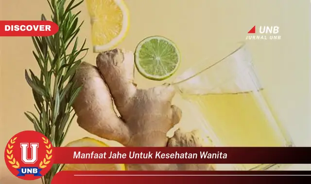 manfaat jahe untuk kesehatan wanita manfaat jahe untuk kesehatan wanita