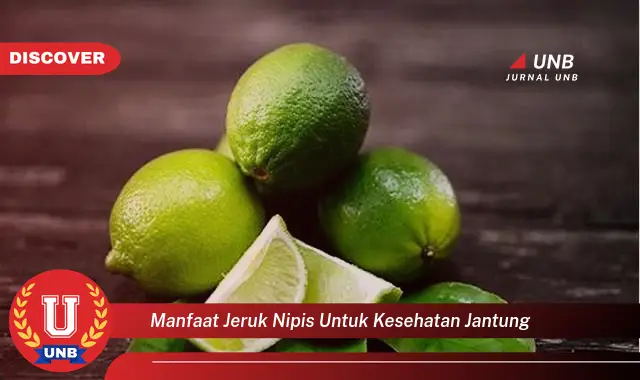 manfaat jeruk nipis untuk kesehatan jantung