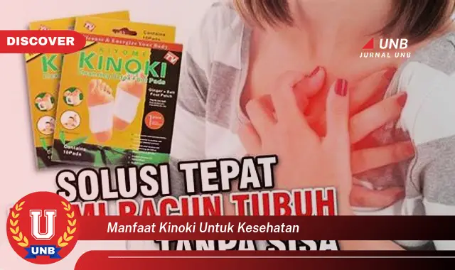 manfaat kinoki untuk kesehatan manfaat kinoki untuk kesehatan