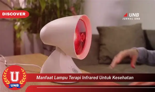 manfaat lampu terapi infrared untuk kesehatan