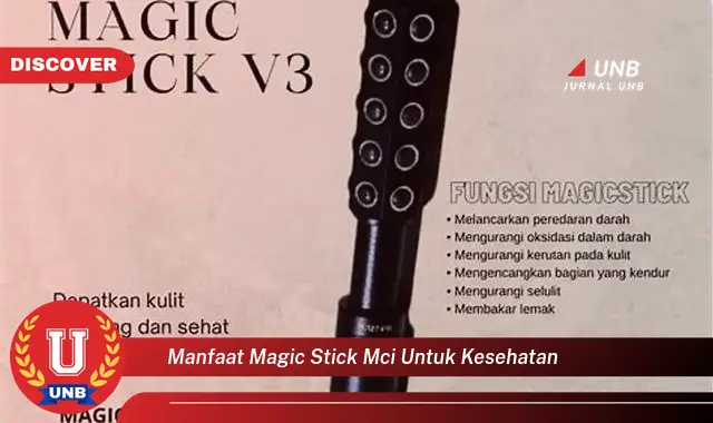 manfaat magic stick mci untuk kesehatan