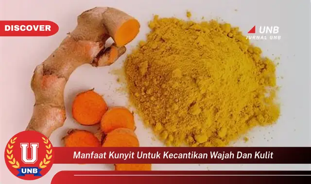 manfaat kunyit untuk kecantikan wajah dan kulit