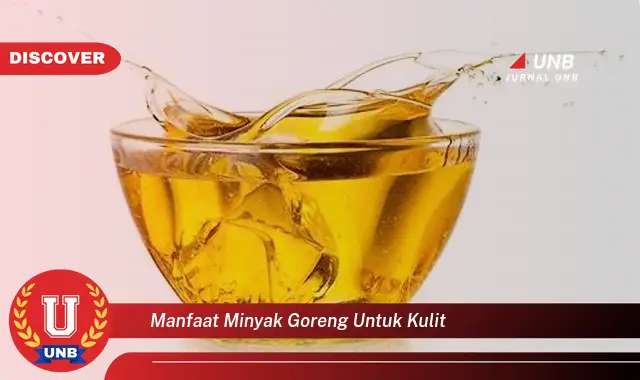 manfaat minyak goreng untuk kulit
