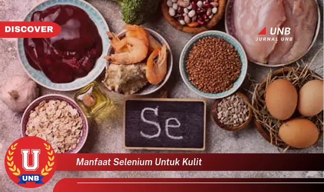 manfaat selenium untuk kulit