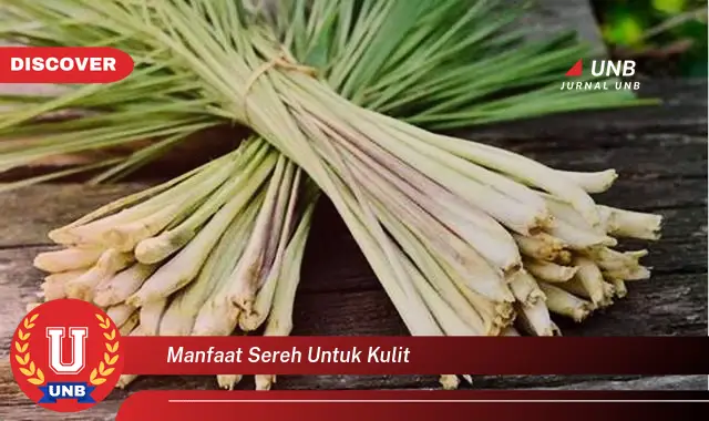 manfaat sereh untuk kulit