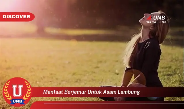 manfaat berjemur untuk asam lambung manfaat berjemur untuk asam lambung
