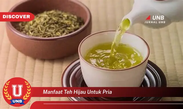 manfaat teh hijau untuk pria