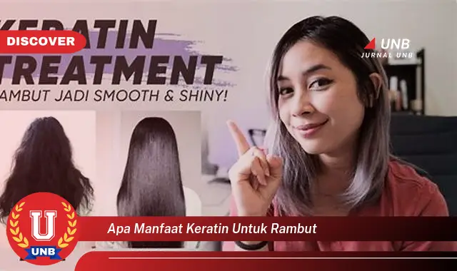 apa manfaat keratin untuk rambut apa manfaat keratin untuk rambut