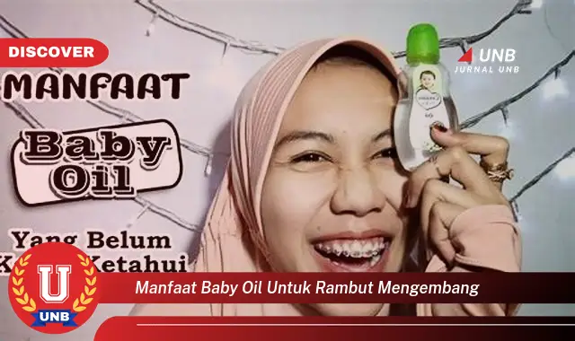 manfaat baby oil untuk rambut mengembang