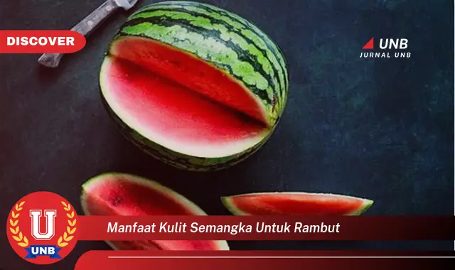 manfaat kulit semangka untuk rambut