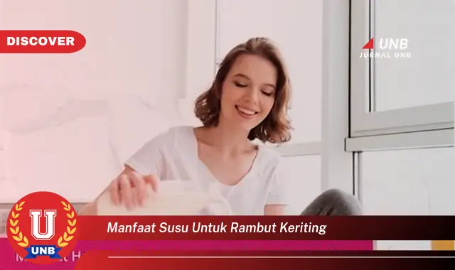 manfaat susu untuk rambut keriting