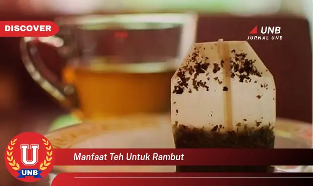 manfaat teh untuk rambut