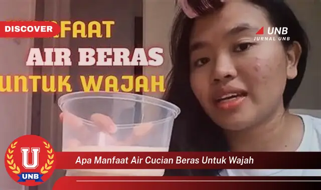apa manfaat air cucian beras untuk wajah