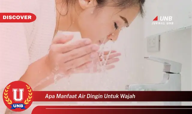 apa manfaat air dingin untuk wajah