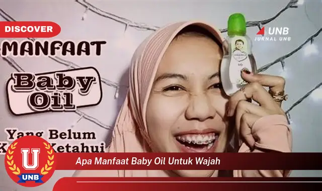 apa manfaat baby oil untuk wajah apa manfaat baby oil untuk wajah