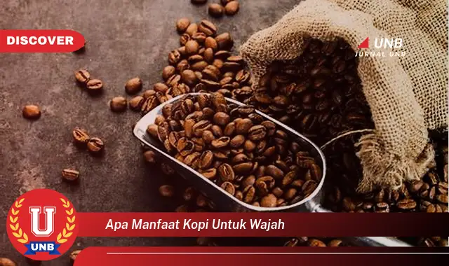 apa manfaat kopi untuk wajah