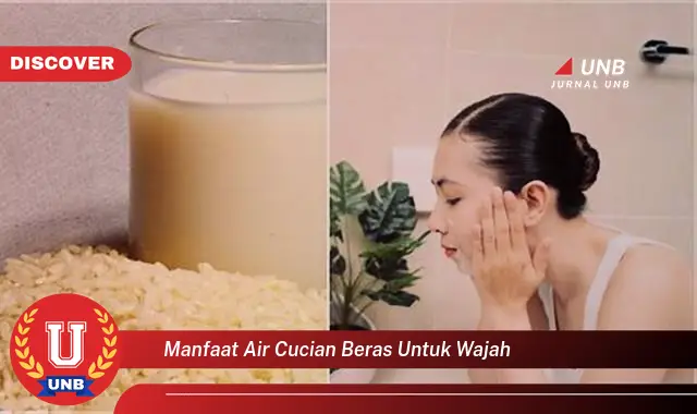 manfaat air cucian beras untuk wajah