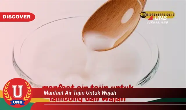 manfaat air tajin untuk wajah