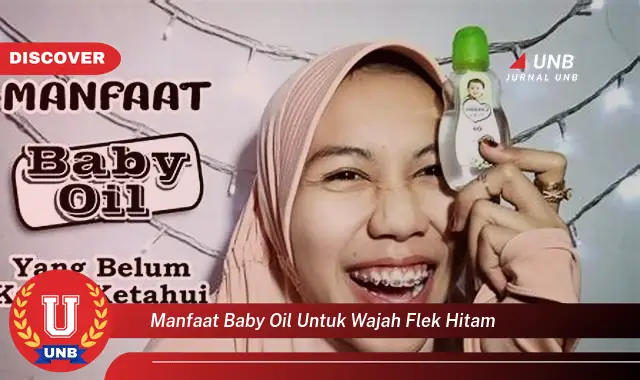 manfaat baby oil untuk wajah flek hitam manfaat baby oil untuk wajah flek hitam