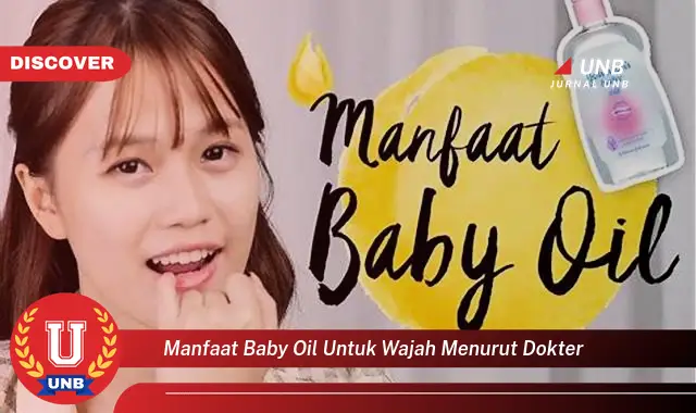manfaat baby oil untuk wajah menurut dokter manfaat baby oil untuk wajah menurut dokter