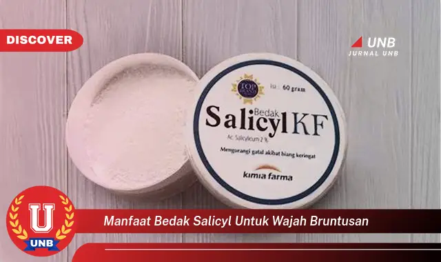 manfaat bedak salicyl untuk wajah bruntusan manfaat bedak salicyl untuk wajah bruntusan