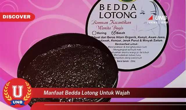 manfaat bedda lotong untuk wajah manfaat bedda lotong untuk wajah