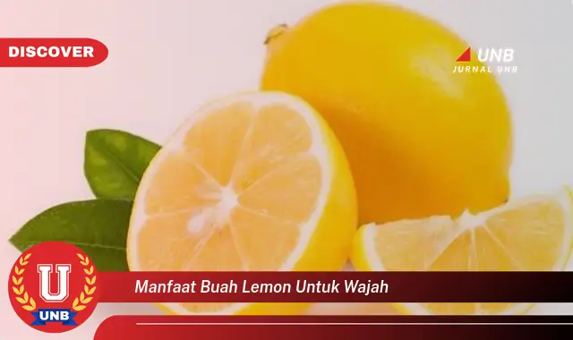 manfaat buah lemon untuk wajah