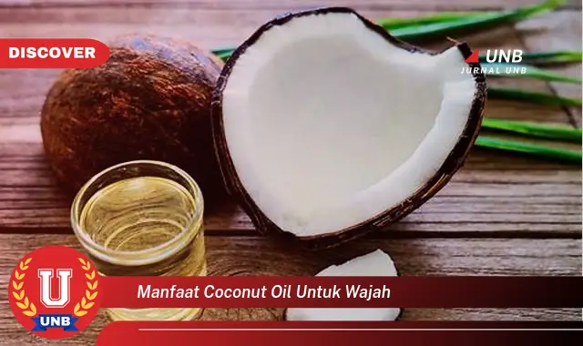 manfaat coconut oil untuk wajah