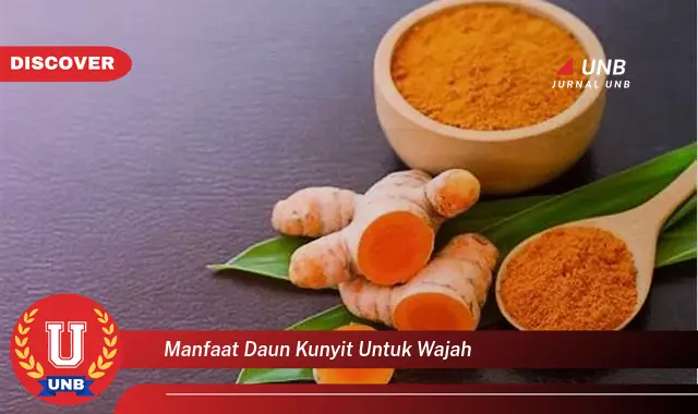 manfaat daun kunyit untuk wajah