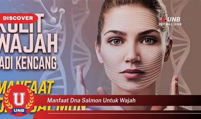 manfaat dna salmon untuk wajah manfaat dna salmon untuk wajah