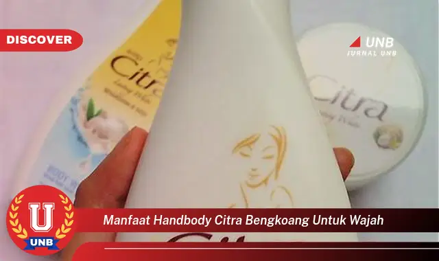 manfaat handbody citra bengkoang untuk wajah manfaat handbody citra bengkoang untuk wajah