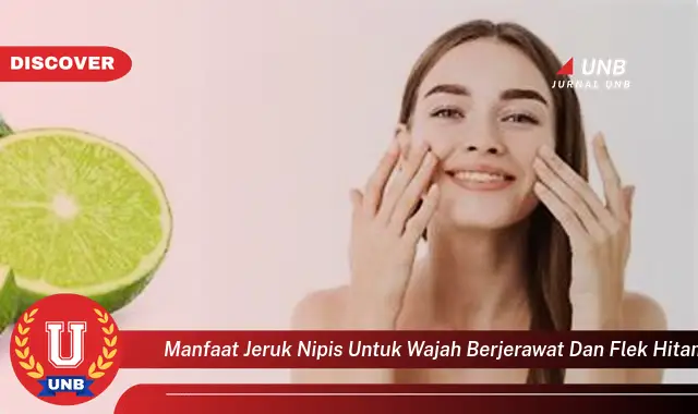 manfaat jeruk nipis untuk wajah berjerawat dan flek hitam