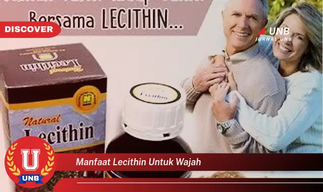 manfaat lecithin untuk wajah