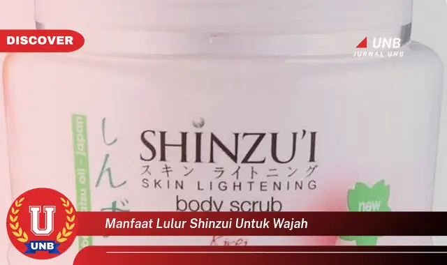 manfaat lulur shinzui untuk wajah manfaat lulur shinzui untuk wajah