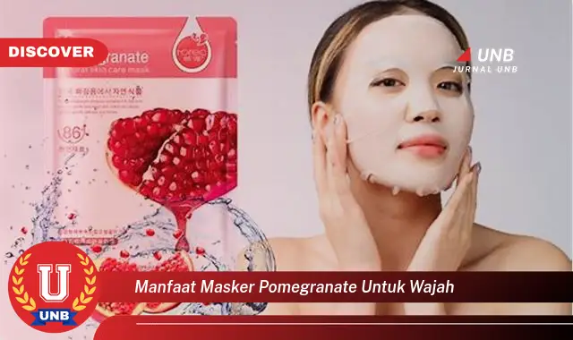 manfaat masker pomegranate untuk wajah