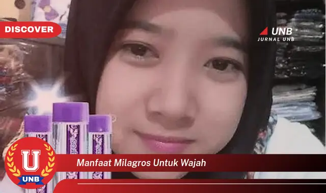 manfaat milagros untuk wajah manfaat milagros untuk wajah